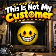 This Is Not My Customer