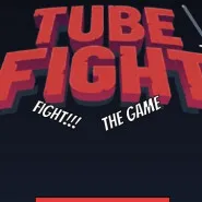 Tube Fight